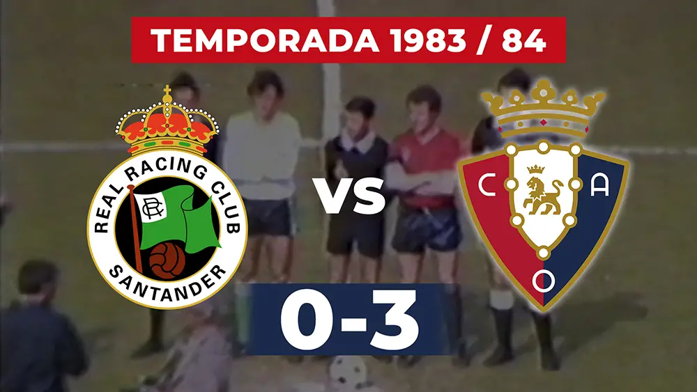 Partido Racing de Santander - Osasuna - Temporada 83 84